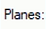 UI label 'Planes:'