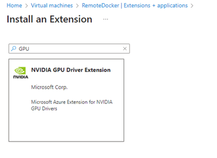 Azure Install an Extension page: search box with 'GPU' and card labeled NVIDIA GPU Driver Extension (Microsoft Corp.)