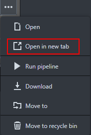 Context menu with options: Open; Open in new tab (highlighted); Run pipeline; Download; Move to; Move to recycle bin