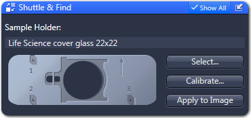 Shuttle & Find window showing Sample Holder: Life Science cover glass 22x22 and Select..., Calibrate..., Apply to Image buttons