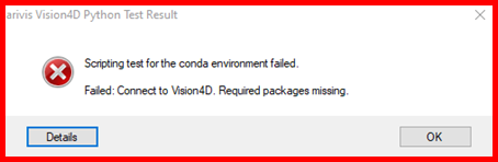 arivis Vision4D test dialog: Scripting test failed for conda environment — Connect to Vision4D; required packages missing
