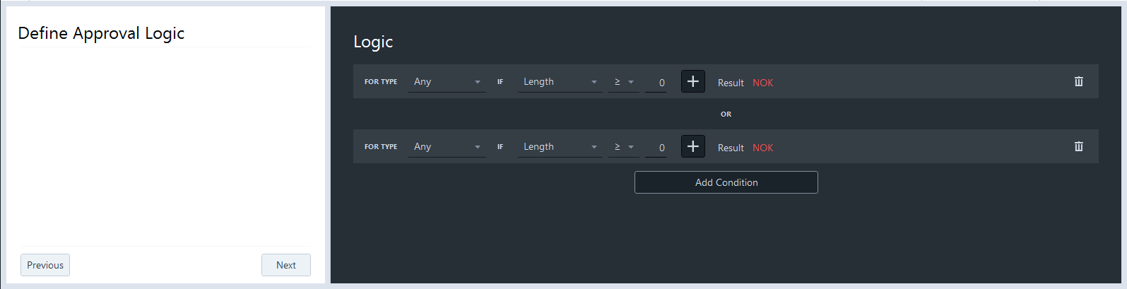 Left titled Define Approval Logic with Previous and Next; right Logic showing two rows FOR TYPE Any IF Length ≥ 0 Result NOK