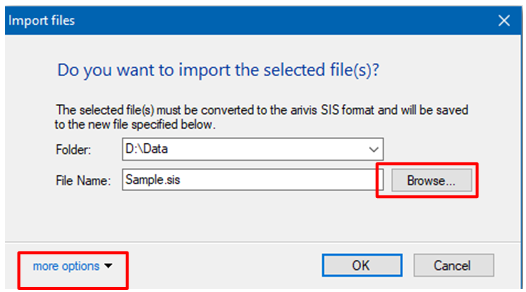 Import files dialog showing Folder D:\Data, File Name Sample.sis, Browse, more options, OK and Cancel