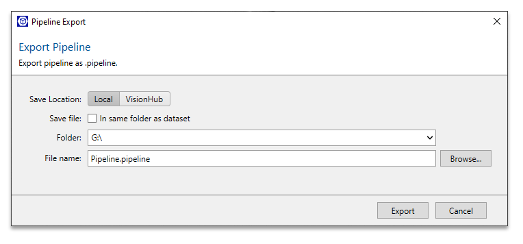 Pipeline Export dialog with Local and VisionHub tabs, folder G:\\ and file name Pipeline.pipeline with Export button