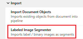 Import pane showing Labeled Image Segmenter option and caption Imports label / binary images as segments